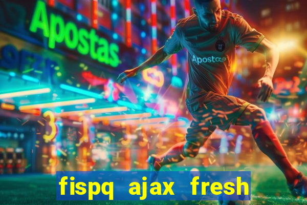 fispq ajax fresh limpeza profunda